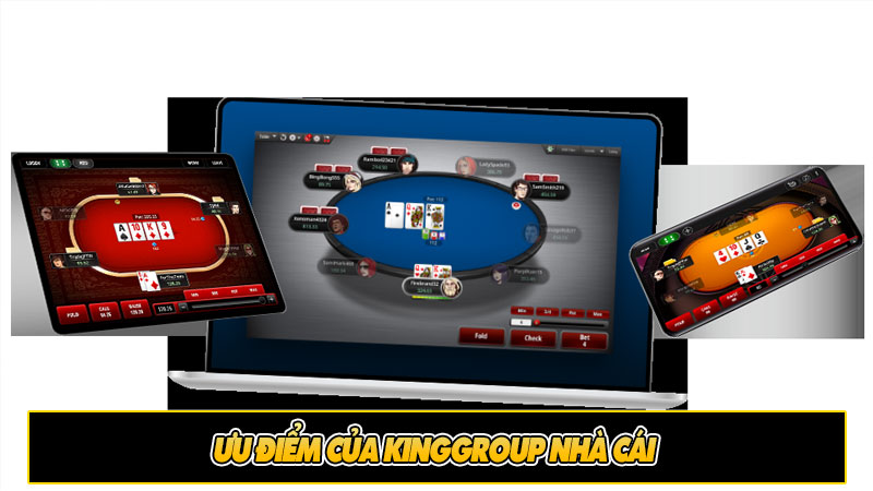 Ưu điểm của Kinggroup Nhà cái